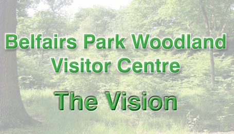 Belfairs Park Woodland Visitor Centre - The Vision