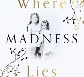 Book review: Where Madness Lies by Sylvia True